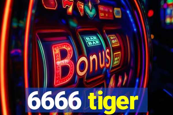 6666 tiger
